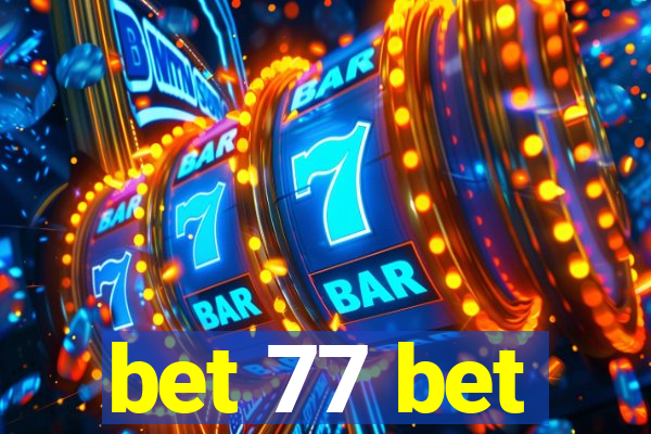 bet 77 bet